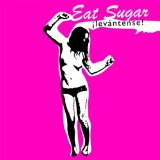 EAT SUGAR