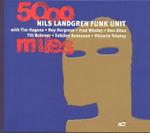 NILS LANDGREN FUNK UNIT WITH TIM HAGANS & ROY HARGROVE & TILL BR�NNER