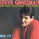GROSSMAN STEVE (BARRY HARRIS ARTHUR TAYLOR REGGIE JOHNSON)
