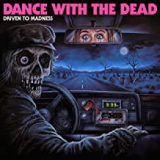 DANCE WITH THE DEAD DANCE WITH THE DEAD