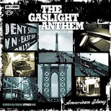 GASLIGHT ANTHEM GASLIGHT ANTHEM