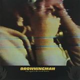 DROWNINGMAN DROWNINGMAN