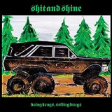 SHIT AND SHINE