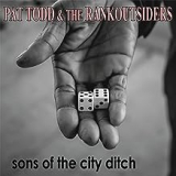 TODD PAT & THE RANKOUTSIDERS