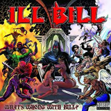 ILL BILL ILL BILL