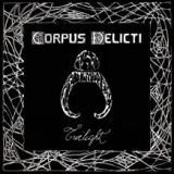 CORPUS DELICTI CORPUS DELICTI