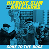 HIPBONE SLIM AND THE KNEEJERKS HIPBONE SLIM AND THE KNEEJERKS