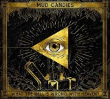 MUD CANDIES