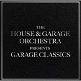 HOUSE & GARAGE ORCHESTRA HOUSE & GARAGE ORCHESTRA