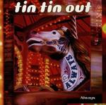 TIN TIN OUT TIN TIN OUT