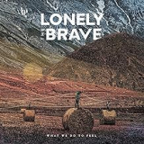 LONELY THE BRAVE