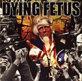 DYING FETUS DYING FETUS