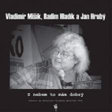 MISIK VLADIMIR & RADIM HLADIK & JAN HRUBY