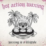 HOT ACTION WAXING