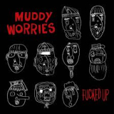 MUDDY WORRIES
