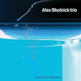 SKOLNICK ALEX TRIO SKOLNICK ALEX TRIO