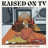 RAISED ON TV RAISED ON TV