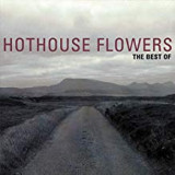 HOTHOUSE FLOWERS HOTHOUSE FLOWERS