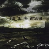 MY MINDS WEAPON MY MINDS WEAPON