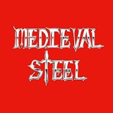 MEDIEVAL STEEL MEDIEVAL STEEL