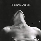 CIGARETTES AFTER SEX CIGARETTES AFTER SEX