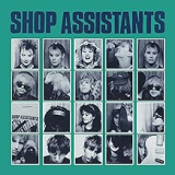 SHOP ASSISTANTS SHOP ASSISTANTS
