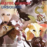 MAYBE MONDAY