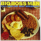 BIG BOSS MAN BIG BOSS MAN