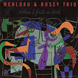 MEHLDAU BRAD & ROSSY ROSSY TRIO