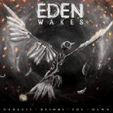 EDEN WAKES