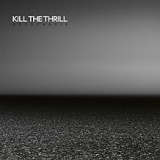 KILL THE THRILL KILL THE THRILL