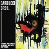 CARDUCCI BROS