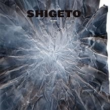 SHIGETO SHIGETO