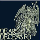 DEAR DECEASED