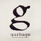 GARBAGE GARBAGE