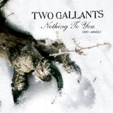 TWO GALLANTS