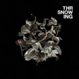 THROWING SNOW THROWING SNOW