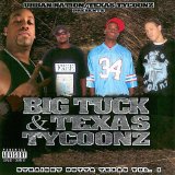 BIG TUCK & TEXAS TYCOON BIG TUCK & TEXAS TYCOON