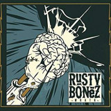 RUSTY BONEZ RUSTY BONEZ