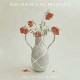 MAINS MIKE & THE BRANCHES MAINS MAINS MIKE & THE BRANCHES MAINS
