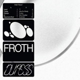 FROTH FROTH