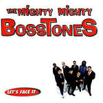 MIGHTY MIGHTY BOSSTONES