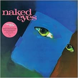 NAKED EYES NAKED EYES
