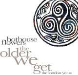 HOTHOUSE FLOWERS HOTHOUSE FLOWERS