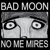 BAD MOON