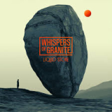 WHISPERS OF GRANITE WHISPERS OF GRANITE