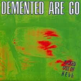 DEMENTED ARE GO