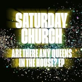 SATURDAY CHURCH SATURDAY CHURCH