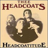 THEE HEADCOATS THEE HEADCOATS