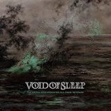 VOID OF SLEEP
